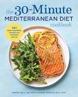 The 30-Minute Mediterranean Diet Cookbook