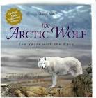 The Arctic Wolf: Ten Years with the Pack